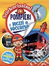 Pompieri e mezzi di soccorso. Stickerissimi libro