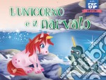 L'unicorno e il narvalo libro