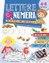Lettere e numeri. Primi passi per imparare a scrivere libro