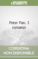 Peter Pan. I romanzi libro