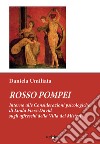 Rosso Pompei. Intorno alle considerazioni psicologiche di Linda Fierz-David sugli affreschi della Villa dei Misteri libro