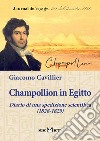 Champollion in Egitto. Diario di una spedizione scientifica (1828-1829) libro di Cavillier Giacomo