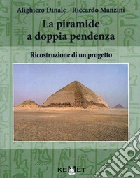 La piramide a doppia pendenza. Ricostruzione di un progetto libro