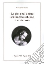 La gioia nel dolore sentimento sublime e misterioso