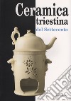 Ceramica triestina del Settecento libro di De Vecchi Fiorenza Resciniti Lorenza Vidulli Torlo Marzia