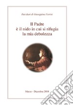 Il padre è il nido in cui si rifugia la mia debolezza libro