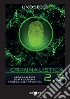 Criminalistica 2.3 Armi da fuoco, genetica e DNA. Tossicologia organica libro