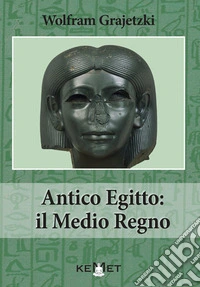 Antico Egitto: il medio regno libro