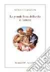 La grande forza della vita è l'amore libro