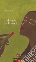 Il dovere della madre libro