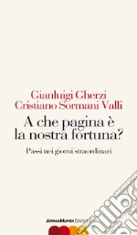 A che pagina è la nostra fortuna? Passi nei giorni straordinari libro