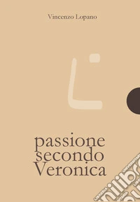Passione secondo Veronica