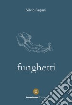 Funghetti libro