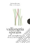 Vallisneria spiralis. Della contemplazione di una pianta acquatica libro