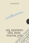 Un azzurro che non mente più libro