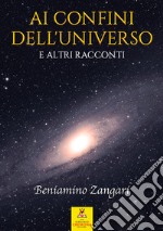 Ai confini dell'universo e altri racconti