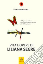 Vita e opere di Liliana Segre