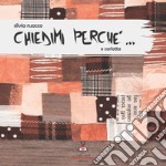 Chiedimi perché.... Ediz. illustrata