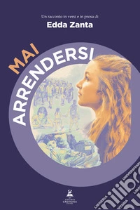 Mai arrendersi libro