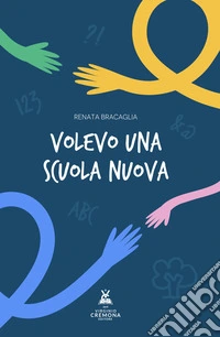 Volevo una scuola nuova libro