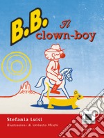 Clownboy. Ediz. ad alta leggibilità