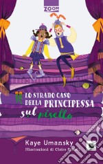 Lo strano caso della principessa sul pisello libro