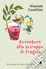 Avventure allo sciroppo di fragola libro