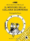 Il mistero della collana scomparsa. Miss Marple Sari Club. Ediz. illustrata libro di Pesce Mariapaola