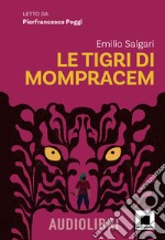 Le tigri di Mompracem letto da Pierfrancesco Poggi. Con QR Code libro