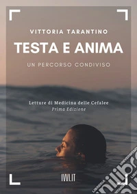 Testa e anima. Un percorso condiviso