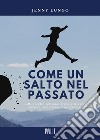 Come un salto nel passato libro