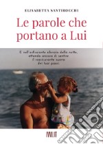 Le parole che portano a lui