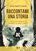 Raccontami una storia libro