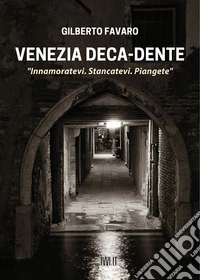 Venezia deca-dente