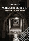 Venezia deca-dente libro