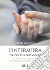 L'infermiera. Tracciato di un cuore anomalo libro