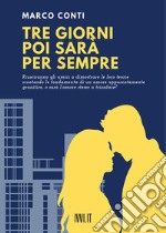 Tre giorni poi sarà per sempre libro