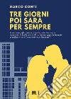 Tre giorni poi sarà per sempre libro