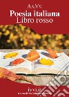 Poesia italiana. Libro rosso libro