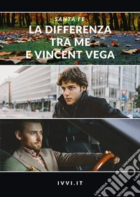 La differenza tra me e Vincent Vega