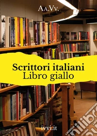 Scrittori italiani. Libro giallo