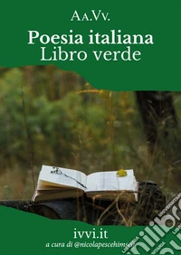 Poesia italiana. Libro verde