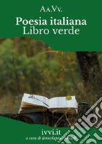 Poesia italiana. Libro verde libro