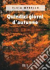 Quindici giorni d'autunno libro