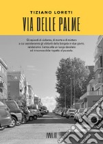 Via delle Palme libro