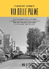 Via delle Palme libro di Loreti Tiziano