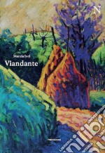 Viandante. (Il ritorno)