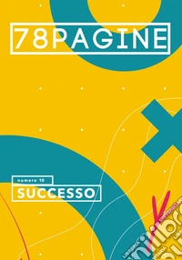 78pagine. Vol. 10: Successo