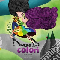 Nero a colori. Ediz. illustrata libro