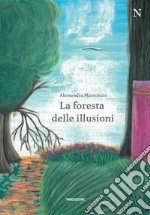 La foresta delle illusioni libro